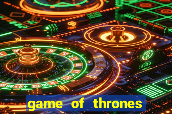 game of thrones dublado online